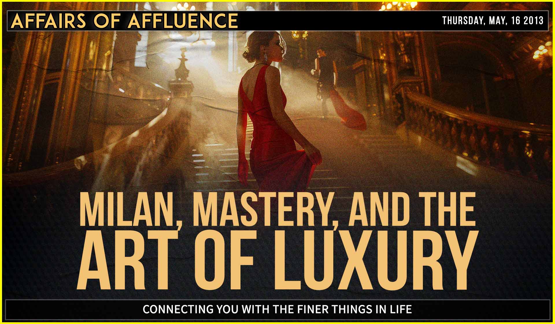 Milan, Mastery, and the Art of Luxury