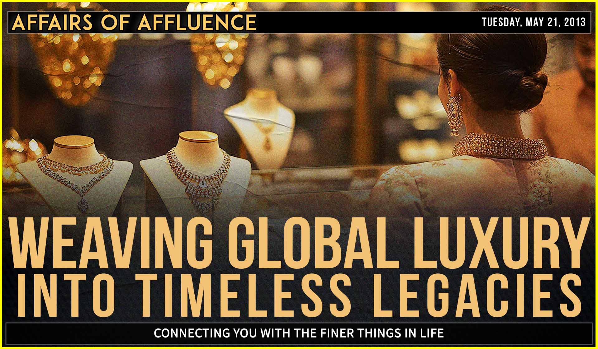 Weaving Global Luxury into Timeless Legacies