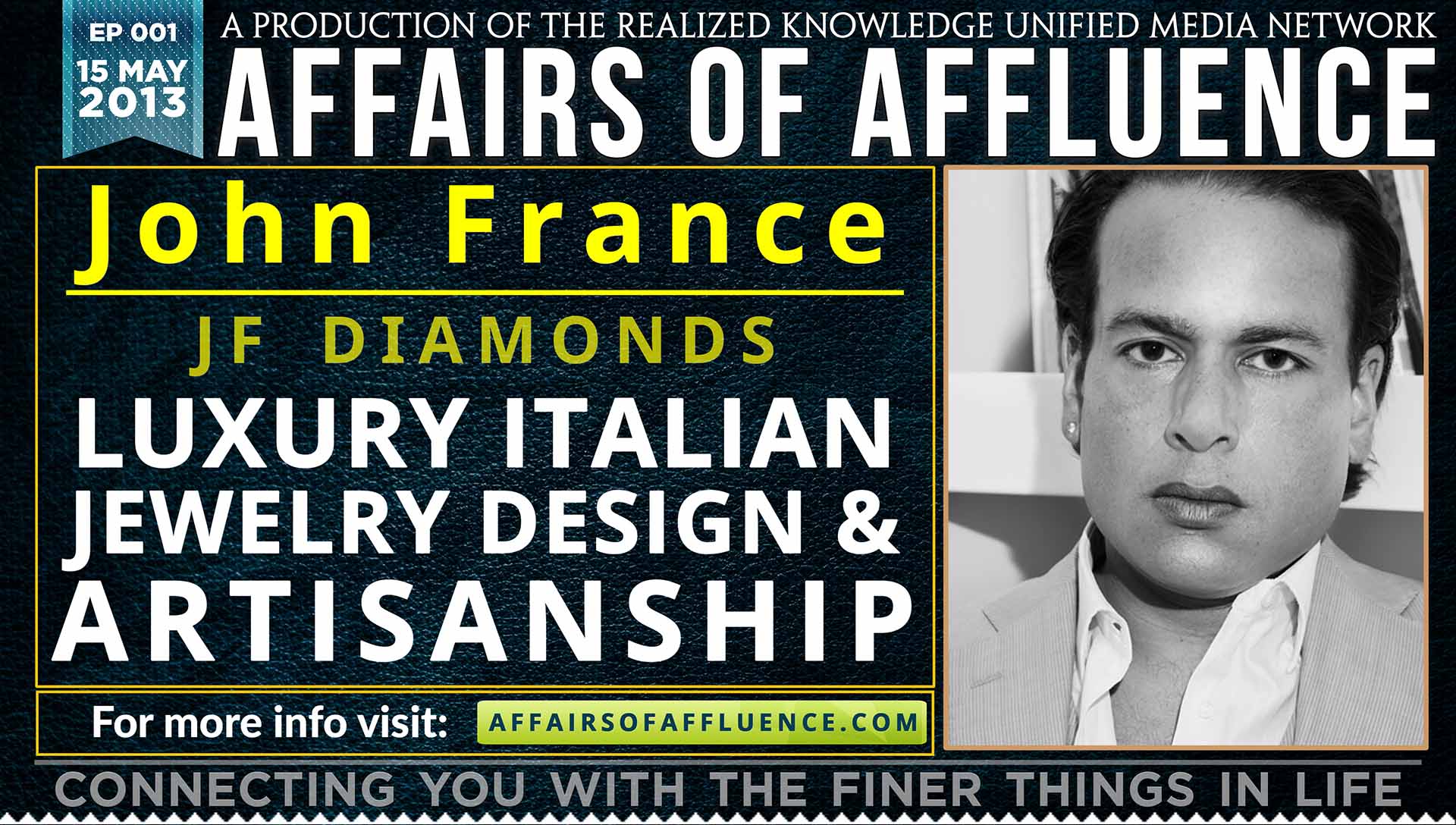 Affairs of Affluence Episode 1: Luxury Italian Jewelry Design and Artisanship with John France