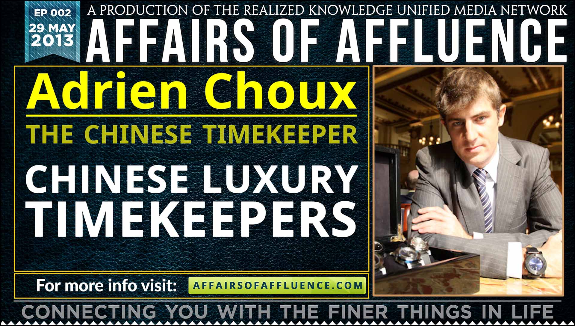 Affairs of Affluence Episode 2: Chinese Luxury Timekeepers with Adrien Choux